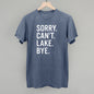 Sorry Can't Lake Bye