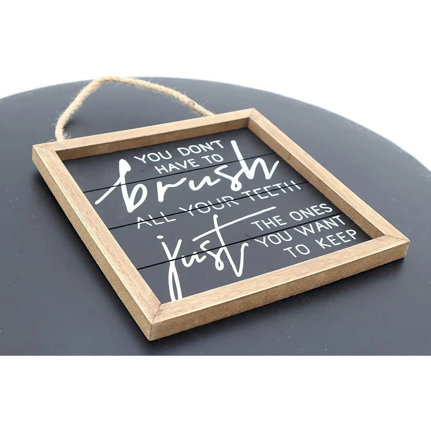 Parisloft You Don't Have to Brush All Your Teeth, Just The Ones You Want to Keep-Funny Bathroom Wall Hanging Sign Decor