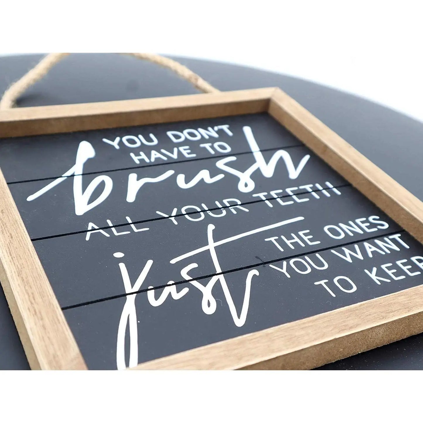 Parisloft You Don't Have to Brush All Your Teeth, Just The Ones You Want to Keep-Funny Bathroom Wall Hanging Sign Decor