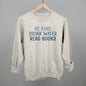 Be Kind Drink Water Read Books