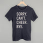 Sorry Can't Cheer Bye