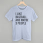 I Like Baseball and Maybe 3 People