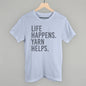 Life Happens Yarn Helps