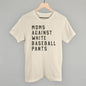 Moms Against White Baseball Pants