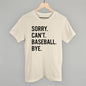 Sorry Can't Baseball Bye