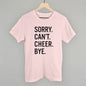 Sorry Can't Cheer Bye