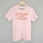 Pause And Pray Floral