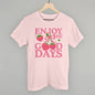 Enjoy The Good Days Strawberries