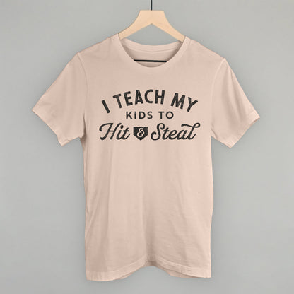 I Teach My Kids To Hit And Steal