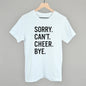 Sorry Can't Cheer Bye