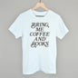 Bring Me Coffee And Books