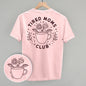 Tired Moms Club Floral (Back Print)