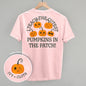 I Teach The Cutest Pumpkins In The Patch (Back Print)