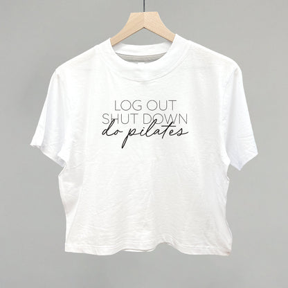 Log Out Shut Down Do Pilates