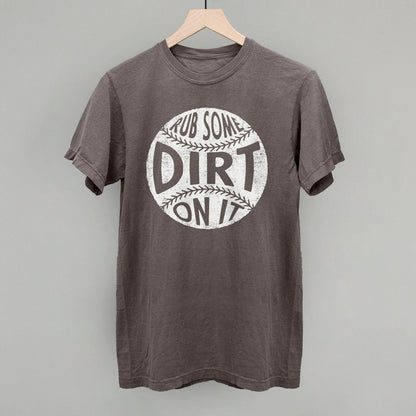 Rub Some Dirt On It