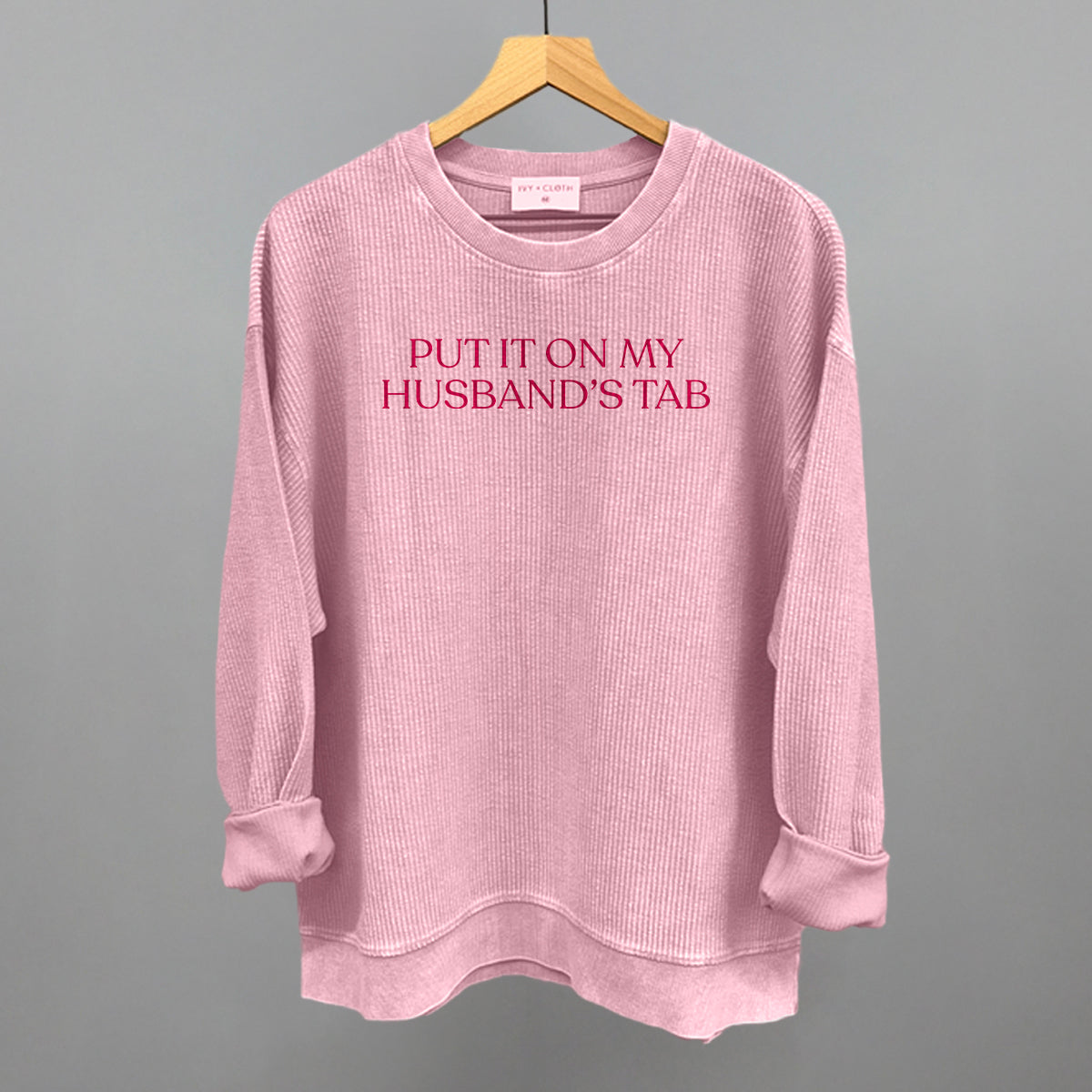 Put It On My Husband's Tab (Pink)