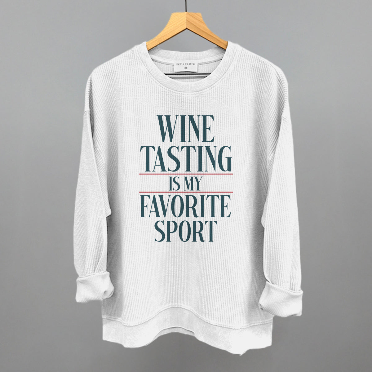 Wine Tasting Is My Favorite Sport