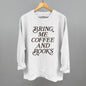 Bring Me Coffee And Books
