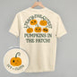 I Teach The Cutest Pumpkins In The Patch (Back Print)