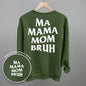 Ma Mama Mom Bruh (White) (Back Print)