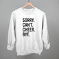 Sorry Can't Cheer Bye