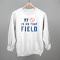 My Heart Is On That Field
