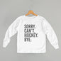 Sorry Can't Hockey Bye (Kids)