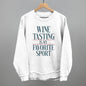 Wine Tasting Is My Favorite Sport