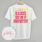 Raised On 90's Country (Back Print)