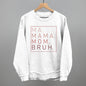 Ma Mama Mom Bruh (Blush Rose)