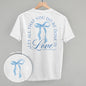 Let All That You Do Be Done In Love (Back Print)