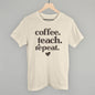 Coffee Teach Repeat