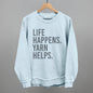 Life Happens Yarn Helps